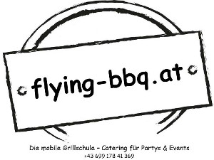 Flying-BBQ.at – Die mobile Grillschule – Catering für Partys und Events, Streetfood